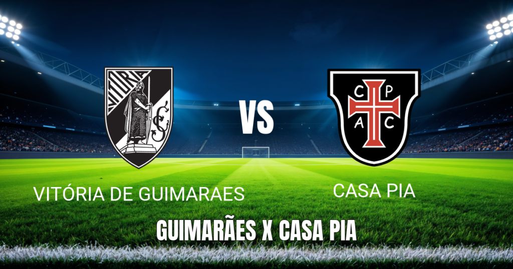 Onde Assistir Vitória de Guimarães vs Casa Pia Ao Vivo: Palpite e Transmissão 11/05/2026