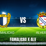 Onde assistir FC Famalicão x Alverca ao vivo: Palpite para 16/05/2026