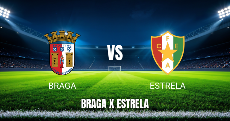 Onde assistir a Braga x Estrela ao vivo: Palpite e escalação 16/05/2026