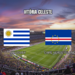 Palpite Uruguai x Cabo Verde: Vitória ou Empate 21/06/2026