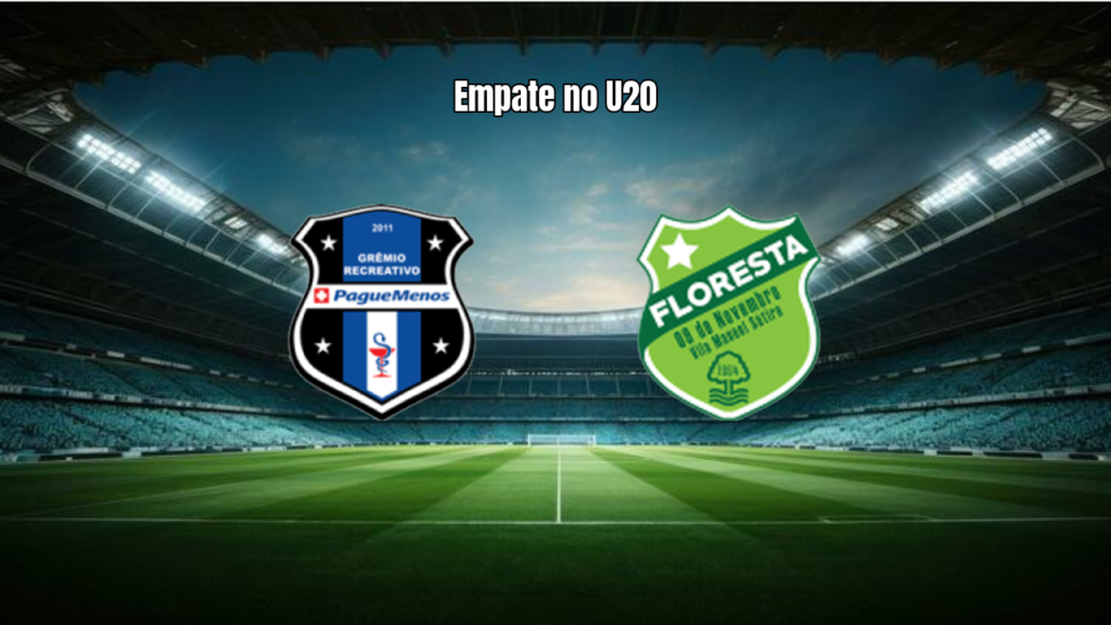 Tirol U20 e Floresta CE U20 empatam 1x1 no Cearense U20