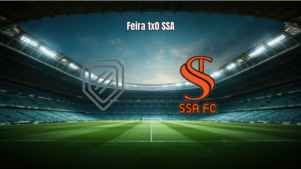 Feira FC bate SSA por 1 a 0 no Campeonato Baiano