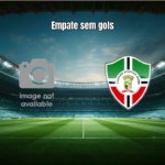 Viana 0x0 Pinheiro: Empate sem gols na Maranhense Série B