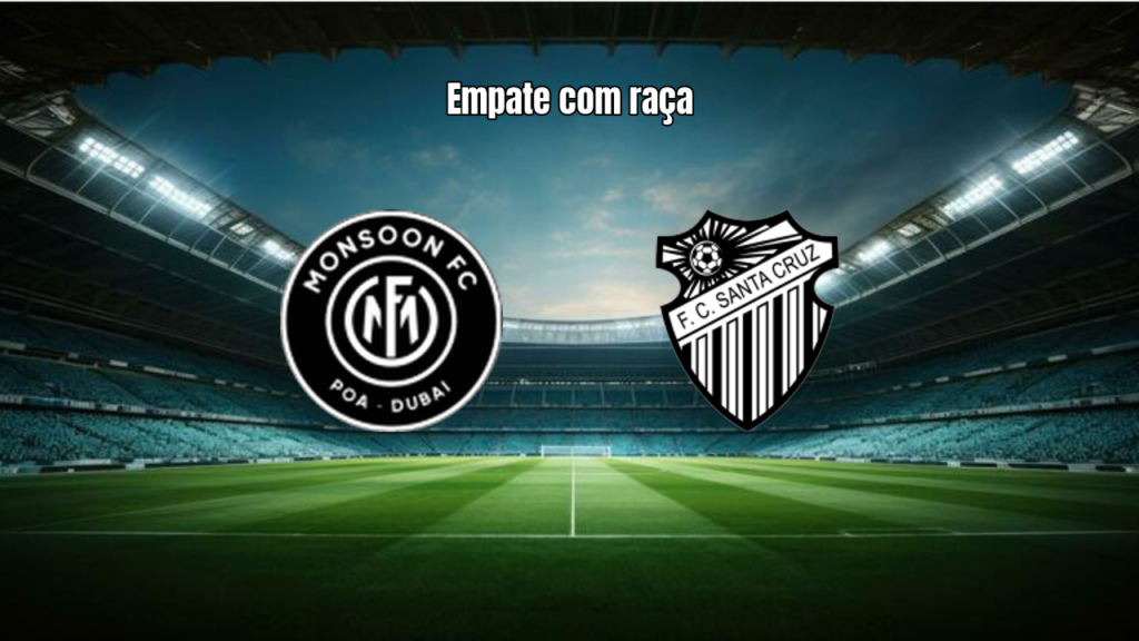 Monsoon 1×1 Santa Cruz RS: Empate com Emoção na Copa Gaúcha