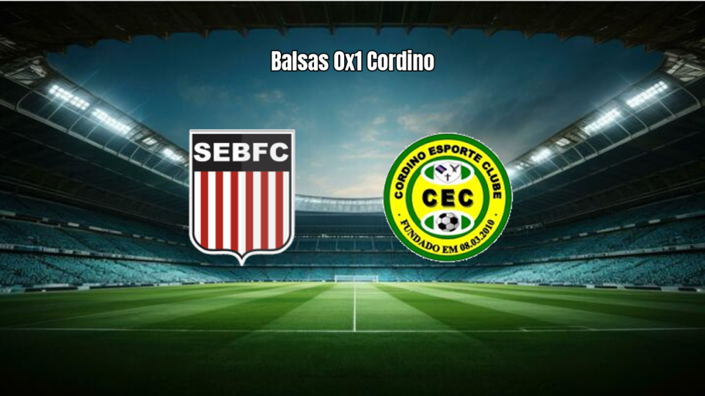 Balsas 0x1 Cordino: Triunfo Visitante no Maranhense Série B