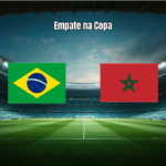Brasil 1x1 Marrocos: Destaques do empate na Copa 2026