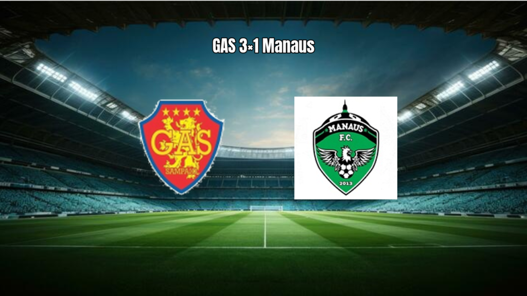 GAS 3×1 Manaus FC: Vitória na 10ª Rodada da Série D 2026