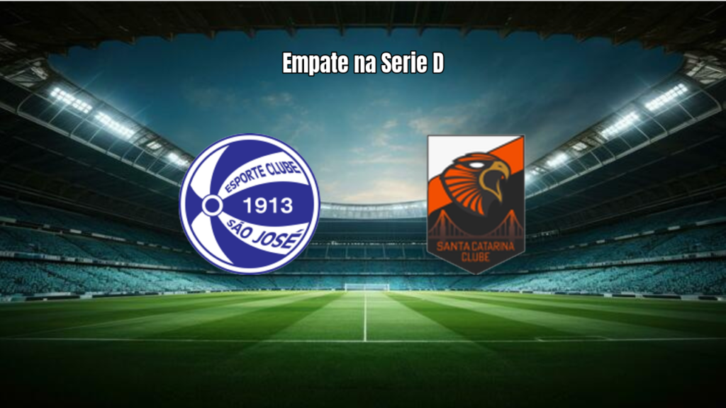 Sao Jose 1×1 Santa Catarina: Duelo Acirrado na Serie D