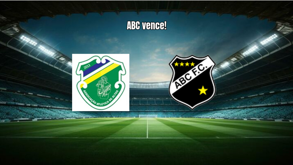 Altos 0x1 ABC: Gol no Fim Garante Vitória na Série D