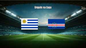Uruguai 2×2 Cabo Verde: Destaques e Análise da Partida