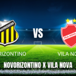 Onde assistir Novorizontino x Vila Nova ao vivo: Palpite e escalações 26/06/2026