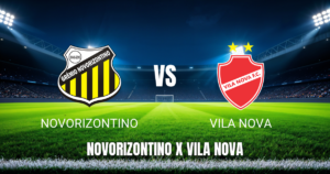 Onde assistir Novorizontino x Vila Nova ao vivo: Palpite e escalações 26/06/2026