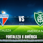 Onde Assistir Fortaleza vs América Mineiro: Palpite 16/06/2026