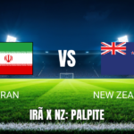 Onde assistir e Palpite: Irã x Nova Zelândia pela Copa do Mundo 15/06/2026