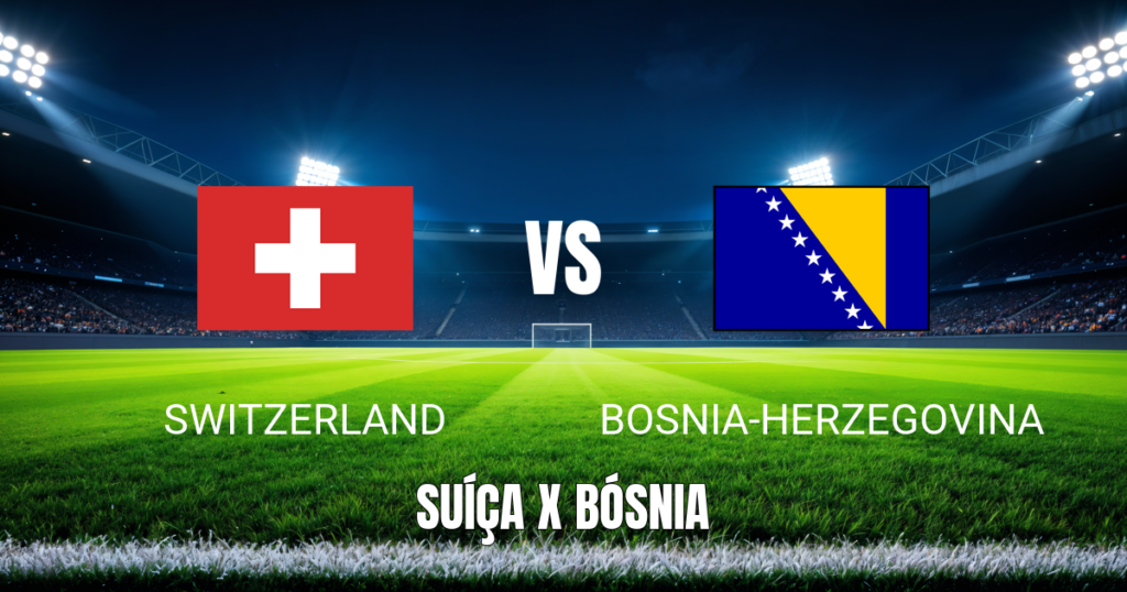 Onde assistir Suíça x Bósnia-Herzegovina: Palpite para 18/06/2026