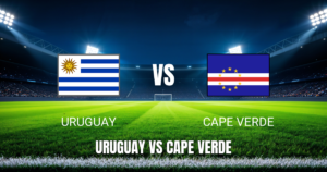 Onde assistir Uruguay x Cape Verde ao vivo: Palpite para 21/06/2026