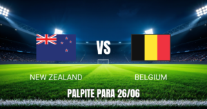 Onde assistir Nova Zelândia x Bélgica: Palpite para 26/06/2026