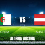 Onde assistir a Algeria vs Austria: Palpite e análise para 27/06/2026