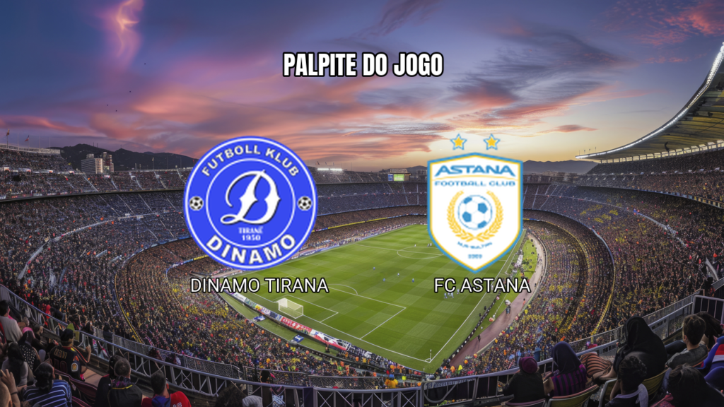 Palpite Dinamo Tirana x Astana: UEFA Conference 09/07/2026