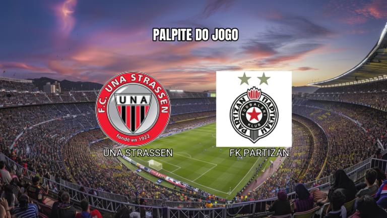 Palpite UNA Strassen x FK Partizan: Análise para 30/07/2026