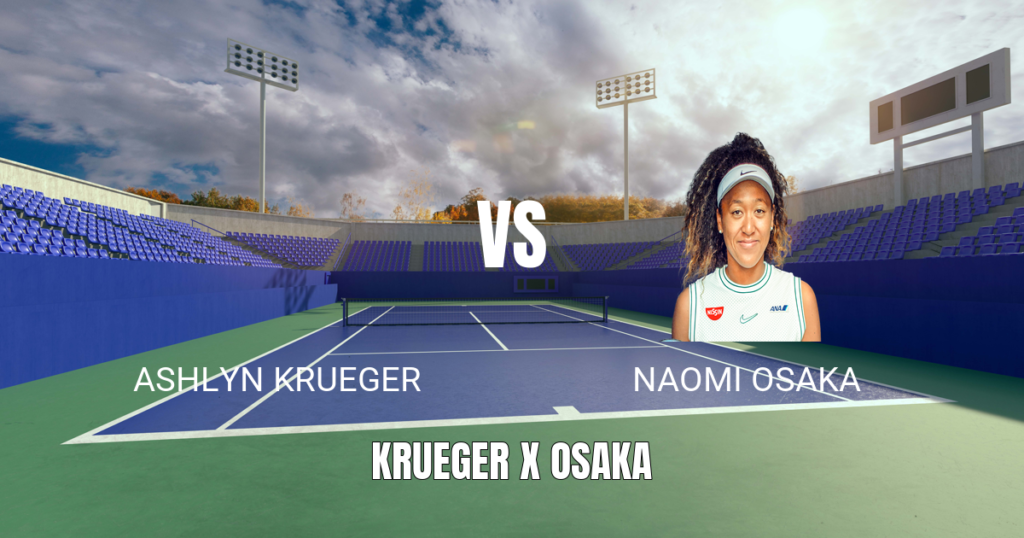 Onde Assistir Ashlyn Krueger vs Naomi Osaka – Palpite 29/07/2026