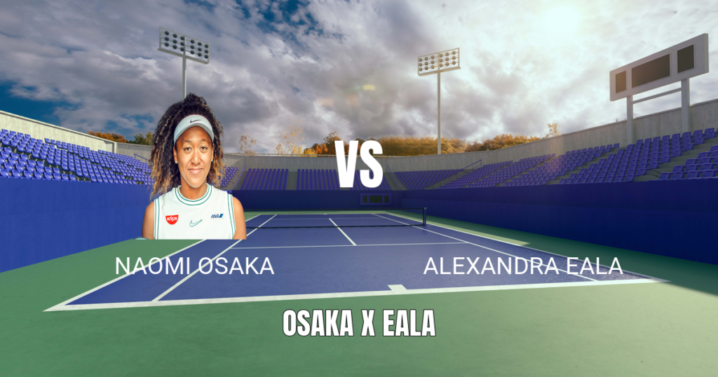 Onde Assistir Osaka x Eala: Palpite e Transmissão - 01/08/2026