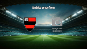 Trem 1x4 America-RN: Vitória de virada na Série D