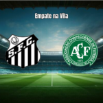 Santos e Chapecoense empatam em jogo eletrizante na Vila Belmiro
