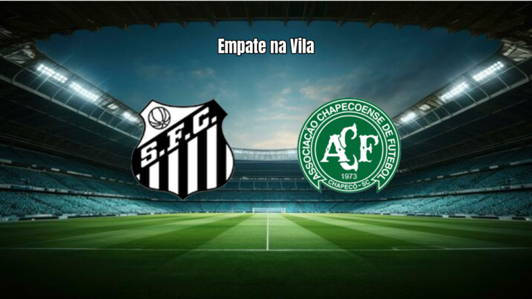 Santos e Chapecoense empatam em jogo eletrizante na Vila Belmiro