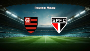 Flamengo 1x1 São Paulo: Destaques do Empate no Maracanã