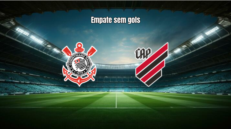Corinthians 0x0 Athletico-PR: Destaques da Partida na Arena