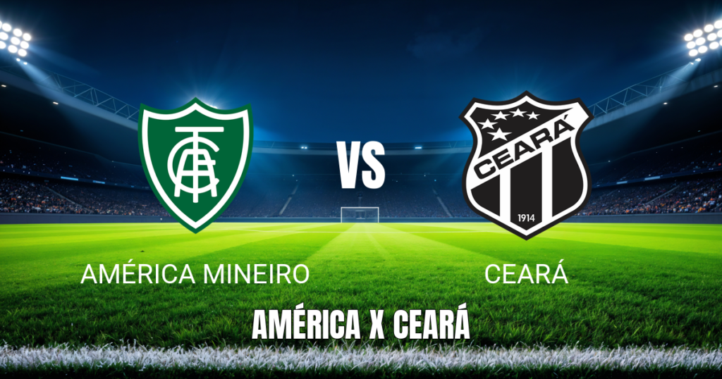 Onde Assistir América Mineiro x Ceará ao Vivo: Palpite para 17/07/2026