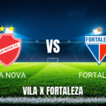 Onde assistir Vila Nova vs Fortaleza: Palpite e Análise 21/07/2026