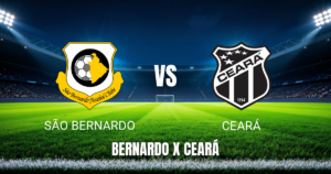 Onde Assistir São Bernardo x Ceará ao Vivo: Palpite e Transmissão – 26/07/2026