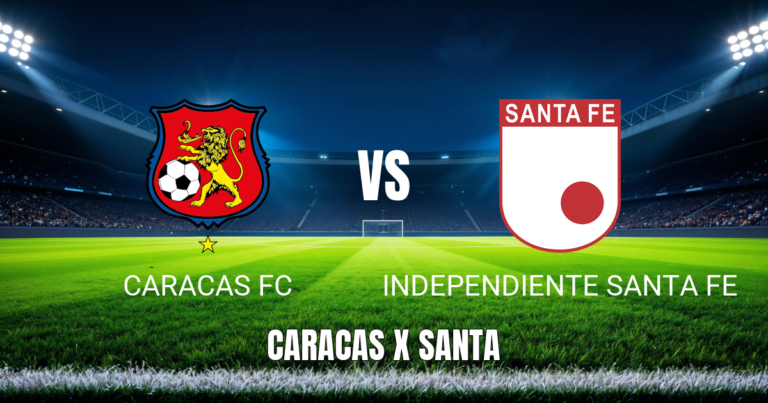 Onde Assistir Caracas x Santa Fe: Palpite e Horário 30/07/2026