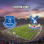 Palpite: Everton x Crystal Palace – Premier League (22/08/2026)