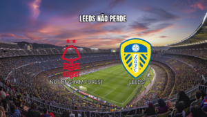 Palpite: Nottingham Forest x Leeds - Premier League 22/08/2026