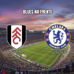 Palpite Fulham x Chelsea: Dupla Chance para os Blues 24/08/2026