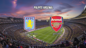 Palpite Aston Villa x Arsenal: Premier League 31/08/2026