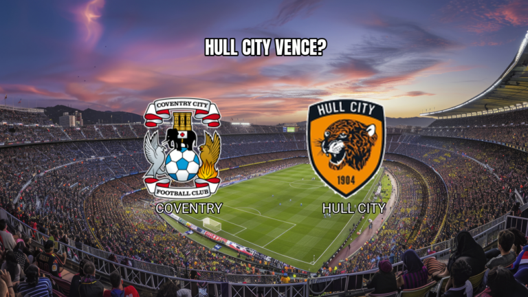 Palpite: Coventry x Hull City na Premier League 29/08/2026