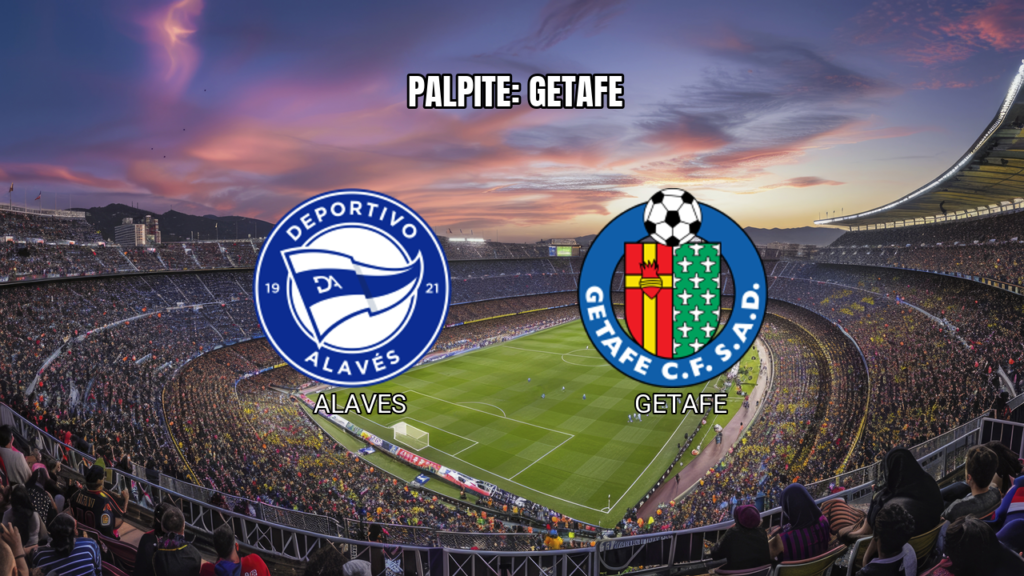 Palpite para Alavés x Getafe na La Liga 15/08/2026