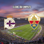 Palpite Deportivo La Coruña x Elche: La Liga 17/08/2026