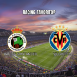 Palpite Racing Santander x Villarreal: La Liga 16/08/2026