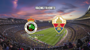 Palpite Racing Santander x Elche: Análise e Prognóstico 28/08/2026