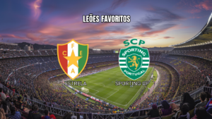 Palpite Estrela x Sporting CP: Leões devem vencer fora – 08/08/2026