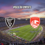 Palpite Academico Viseu vs Santa Clara: 15/08/2026