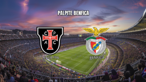 Palpite Casa Pia x Benfica: análise e estatísticas 17/08/2026