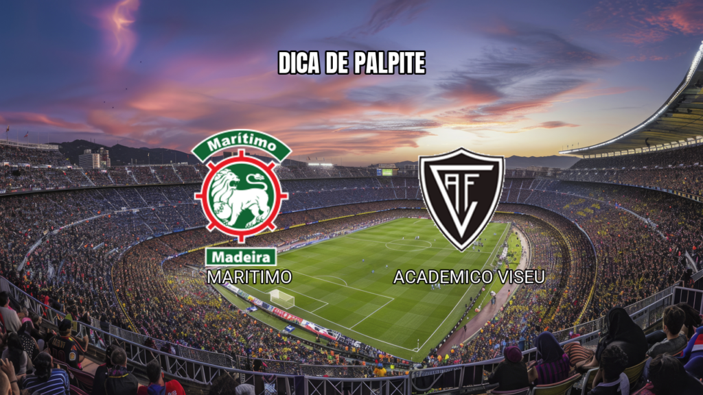 Palpite Marítimo x Académico Viseu pela Primeira Liga em 22/08/2026