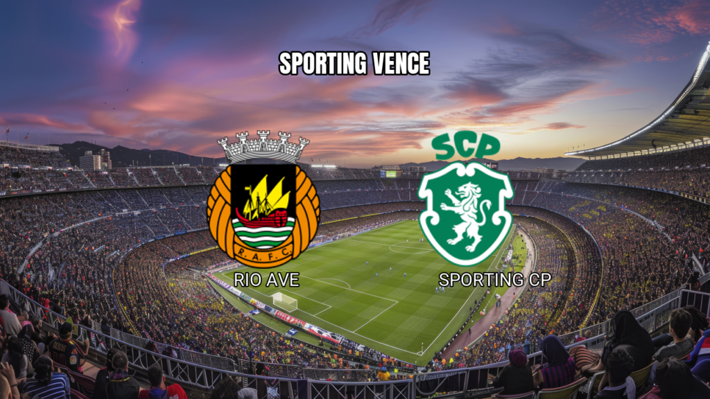 Palpite Rio Ave x Sporting CP: Leões devem vencer – 28/08/2026