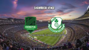 Palpite Egnatia x Shamrock Rovers: UEFA Europa League 13/08/2026